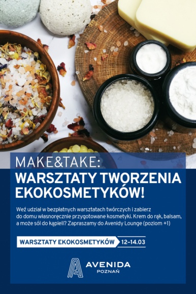 „Make & Take” – warsztaty tworzenia ekokosmetyków w poznańskiej Avenidzie Uroda, LIFESTYLE - Wieczorna kąpiel z ekologiczną solą, zakończona nałożeniem naturalnego balsamu... Brzmi jak wizyta w luksusowym salonie spa? Nic z tych rzeczy! Poznańska Avenida zaprasza na bezpłatne warsztaty ekokosmetyczne, dzięki którym w domowym zaciszu urządzisz własny salon urody. title =