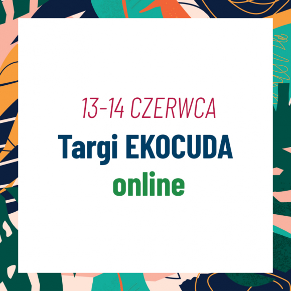 Ekocuda w wydaniu online – 2. odsłona wirtualnych targów kosmetyków naturalnych Uroda, LIFESTYLE - Ekocuda, czyli ulubione targi kosmetyków naturalnych Polek i Polaków, już po raz drugi odbędą się w wersji online! title =