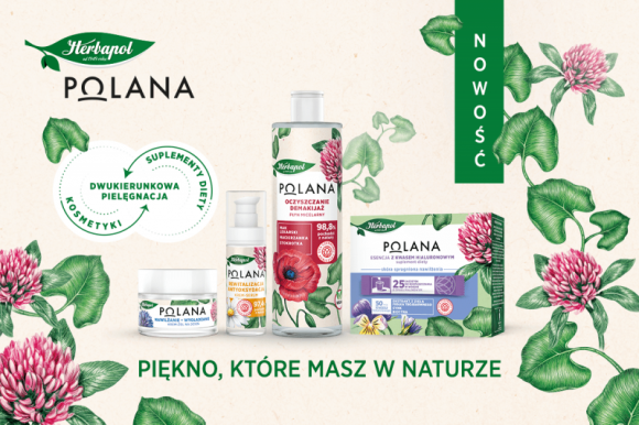 Polana – Piękno, które masz w naturze Uroda, LIFESTYLE - Natura to znany od lat, niezawodny sprzymierzeniec w dbaniu o dobre samopoczucie i urodę. Coraz częściej zwracamy się do niej poszukując skutecznych, ale i bezpiecznych sposobów dbania o swój wygląd. title =