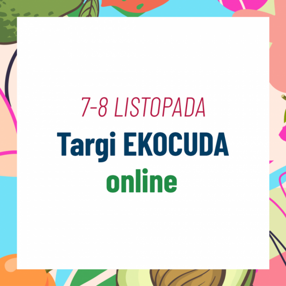 Ekocuda po raz kolejny wirtualnie – już 7 i 8 listopada! Uroda, LIFESTYLE - Ulubione targi kosmetyków naturalnych Polek i Polaków powracają! Ekocuda po raz czwarty odbędą się w formie wydarzenia online 7 i 8 listopada 2020 r. title =